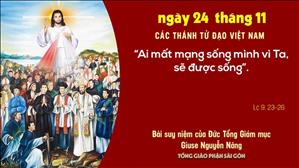 TGP Sài Gòn: Suy niệm Tin mừng ngày 24-11-2020: Các Thánh Tử đạo Việt Nam - ĐTGM Giuse Nguyễn Năng