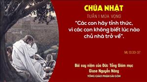 TGP Sài Gòn: Suy niệm Tin mừng ngày 29-11-2020: Chúa nhật 1 mùa Vọng năm B - ĐTGM Giuse Nguyễn Năng