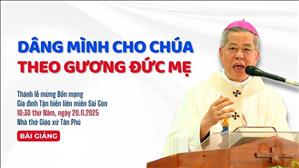 Dâng mình cho Chúa theo gương Đức Mẹ - Đức TGM Giuse Nguyễn Năng