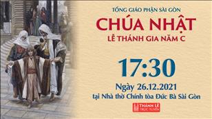 TGP Sài Gòn trực tuyến 25-12-2021: CN lễ Thánh Gia năm C lúc 17:30 tại Nhà thờ Chính tòa Đức Bà