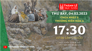 TGP Sài Gòn trực tuyến 4-2-2023: CN 5 TN năm A lúc 17:30 tại Nhà thờ Chính tòa Đức Bà