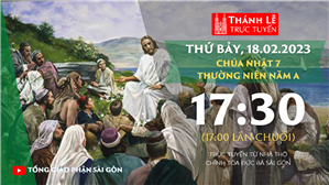TGP Sài Gòn trực tuyến 18-2-2023: CN 7 TN năm A lúc 17:30 tại Nhà thờ Chính tòa Đức Bà