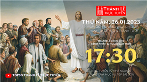TGPSG Thánh Lễ trực tuyến 26-1-2023: Thánh Timôthêô và Titô, Giám mục lúc 17:30 tại Trung tâm Mục vụ