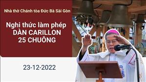 Nghi thức làm phép dàn Carillon 25 chuông tại nhà thờ Chính tòa Đức Bà Sài Gòn ngày 23-12-2022