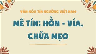 Văn hóa Tín ngưỡng Việt Nam: Mê tín: Hồn - Vía, Chữa Mẹo