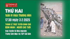 Thứ Hai Tuần 4 Mùa Thường Niên | 17:30 Ngày 3-2-2025 | TTMV TGPSG