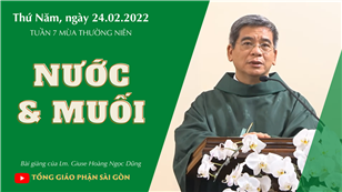 TGPSG Bài giảng: Thứ Năm tuần 7 mùa Thường niên ngày 24-2-2022 tại Nhà nguyện Trung tâm Mục vụ TGP Sài Gòn