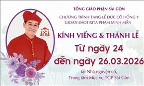 Trực tuyến - Thánh lễ và Kính viếng ĐHY GB Phạm Minh Mẫn từ 24 đến 26/3/2026