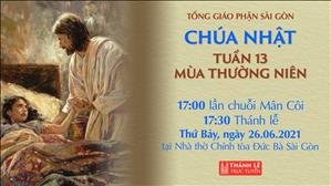 TGP Sài Gòn - Thánh lễ trực tuyến 26-6-2021: Chúa nhật 13 TN lúc 17:30 tại Nhà thờ Chính tòa Đức Bà