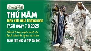 Thứ Năm tuần 18 thường niên | 17:30 Ngày 7-8-2025 | TTMV TGPSG