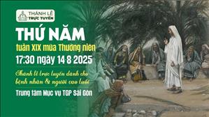 Thứ Năm tuần 19 thường niên | 17:30 Ngày 14-8-2025 | TTMV TGPSG