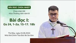 Bài đọc I: Gs 24, 1-2a. 15-17. 18b - CN XXI TN năm B