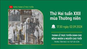 Thứ Hai Tuần 22 Thường Niên | 17:30 Ngày 2-9-2024 | TTMV TGPSG