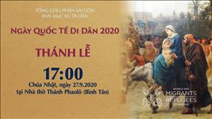 TGP Sài Gòn trực tuyến: Thánh lễ ngày Quốc tế Di dân lúc 17:00 Chúa nhật ngày 27-9-2020 tại Nhà thờ Thánh Phaolô (Bình Tân)