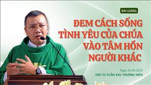Đem cách sống tình yêu của Chúa vào tâm hồn người khác - Lm GB Phương Đình Toại, MI