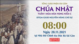 TGP Sài Gòn trực tuyến 28-11-2021: CN 1 MV năm C lúc 8:00 tại Nhà thờ Chính tòa Đức Bà