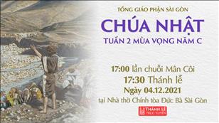 TGP Sài Gòn trực tuyến 4-12-2021: CN 2 MV năm C lúc 17:30 tại Nhà thờ Chính tòa Đức Bà