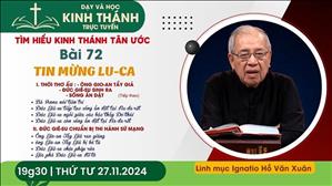 Bài 72: II. Đức Giê-Su Chuẩn Bị Thi Hành Sứ Mạng | Tin Mừng Lu-Ca | 27-11-2024