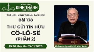 Bài 138: Thư gửi tín hữu Cô-lô-sê (phần 2) | 24-11-2025