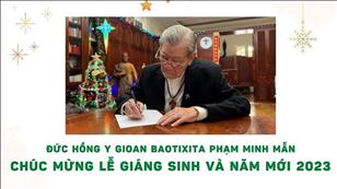 Đức Hồng Y Gioan BT Phạm Minh Mẫn chúc mừng Giáng Sinh và năm mới 2023
