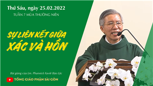 TGPSG Bài giảng: Thứ Sáu tuần 7 mùa Thường niên ngày 25-2-2022 tại Nhà nguyện Trung tâm Mục vụ TGP Sài Gòn