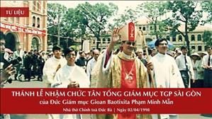 [Tư liệu] Thánh lễ nhậm chức Tân Tổng Giám mục TGP Sài Gòn | Ngày 02/04/1998