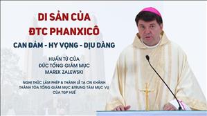 Đừng quên di sản của Đức Thánh Cha Phanxicô: Can đảm - Hy vọng - Dịu dàng | ĐTGM Marek Zalewski