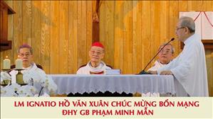 Lm Ignatio Hồ Văn Xuân chúc mừng bổn mạng ĐHY GB Phạm Minh Mẫn ngày 24.06.2020