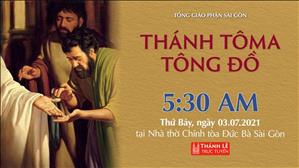 TGP Sài Gòn trực tuyến 3-7-2021: Thánh Tôma Tông đồ (lễ kính) lúc 5:30 tại Nhà thờ Chính tòa Đức Bà