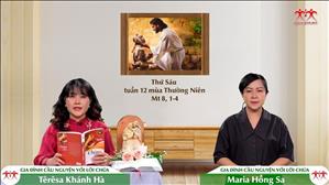  Niềm tin phó thác - Thứ Sáu tuần XII TN | Gia Đình Cầu Nguyện Với Lời Chúa