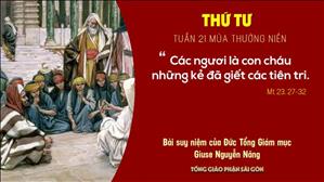 Suy niệm Tin mừng: Thứ Tư tuần 21 mùa Thường niên (Mt 23, 27-32) - ĐTGM Giuse Nguyễn Năng