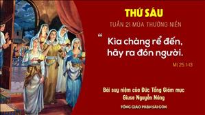 Suy niệm Tin mừng: Thứ Sáu tuần 21 mùa Thường niên (Mt 25, 1-13) - ĐTGM Giuse Nguyễn Năng