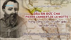 Dấu ấn Đức cha Pierre Lambert de la Motte | Liên Hội dòng Mến Thánh Giá