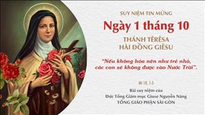 TGP Sài Gòn - Suy niệm Tin mừng: Thánh Têrêsa Hài đồng Giêsu (Mt 18, 1-5)