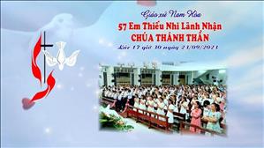 Giáo xứ Nam Hòa: 57 em Thiếu nhi lãnh nhận Chúa Thánh Thần | 23.09.2023