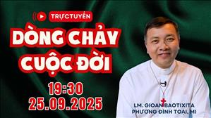 Trực tuyến Dòng Chảy Cuộc Đời | 19:30 Ngày 25-9-2025