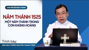Năm Thánh 1525: Một năm thánh trong cơn khủng hoảng - Lm Phêrô Nguyễn Thanh Tùng