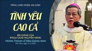 TGP Sài Gòn - Bài giảng Lễ Đêm Giáng sinh ngày 24-12-2020: Tình Yêu Cao Cả