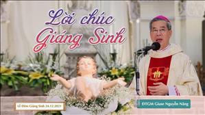 Lời chúc Giáng Sinh của ĐTGM Giuse Nguyễn Năng trong Lễ Đêm Giáng Sinh 24-12-2021