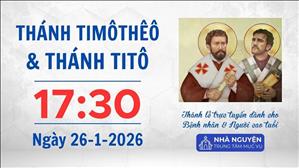 Thánh Timôthêô và Titô, Giám mục | 17:30 ngày 26-1-2026 | Trung tâm Mục vụ TGP Sài Gòn