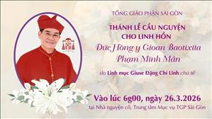Thánh lễ cầu nguyện cho linh hồn ĐHY GB Phạm Minh Mẫn | 6g00 ngày 26.3.2026