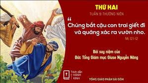 Suy niệm Lời Chúa: thứ Hai tuần 9 Thường niên - Đức TGM Giuse Nguyễn Năng