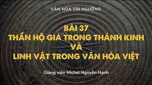 Bài 37: Thần hộ giá trong Thánh Kinh và Linh vật trong văn hóa Việt
