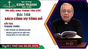 Bài 108: I. Hội Thánh Tại Giê-ru-sa-lem (buổi 3) | 26-5-2025
