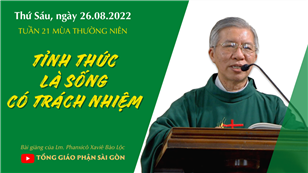 TGPSG Bài giảng: Thứ Sáu tuần 21 mùa Thường niên ngày 26-8-2022 tại Nhà nguyện Trung tâm Mục vụ TGP Sài Gòn