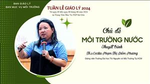 Môi trường nước | Đạo Đức Môi Sinh | Tuần lễ Giáo lý 2024