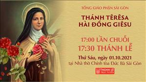 TGPSG Thánh Lễ trực tuyến 1-10-2021: Thánh Têrêsa Hài đồng Giêsu (lễ kính) lúc 17:30 tại Nhà thờ Chính tòa Đức Bà