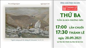 TGPSG Thánh Lễ trực tuyến 28-9-2021: Thứ Ba tuần 26 TN lúc 17:30 tại Nhà thờ Chính tòa Đức Bà