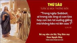 TGP Sài Gòn: Suy niệm Tin mừng ngày 30-10-2020: thứ Sáu tuần 30 mùa Thường niên - ĐTGM Giuse Nguyễn Năng