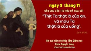 TGP Sài Gòn: Suy niệm Tin mừng ngày 02-11-2020: Cầu cho các tín hữu đã qua đời - ĐTGM Giuse Nguyễn Năng